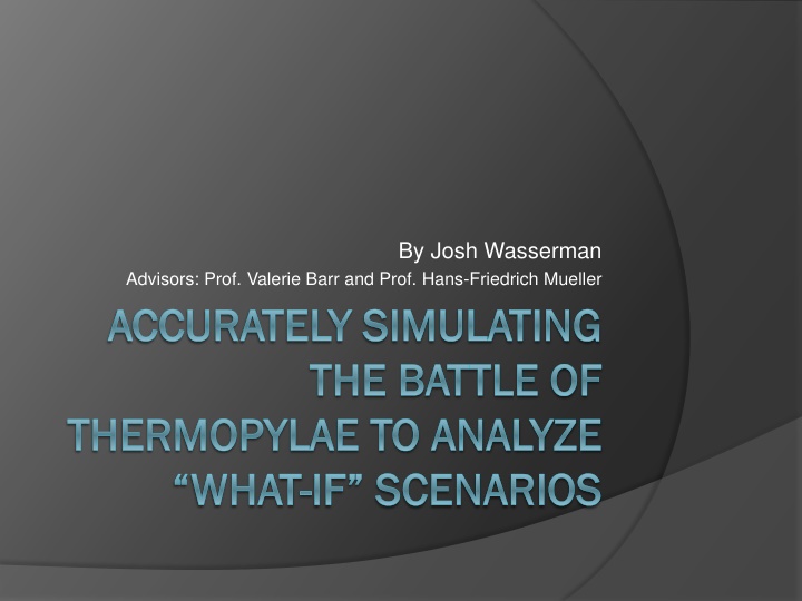 Simulating the Battle of Thermopylae: Analyzing What-If Scenarios