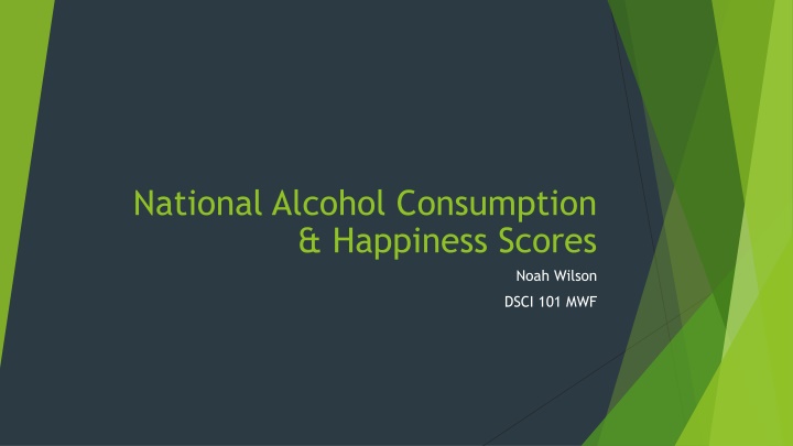 Analysis of National Alcohol Consumption and Happiness Scores