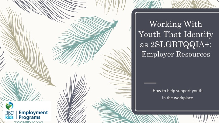 Supporting 2SLGBTQQIA+ Youth in the Workplace
