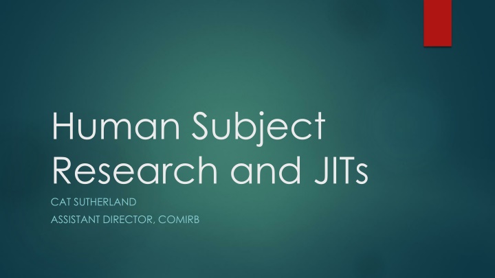 Human Subject Research and JIT Process at COMIRB