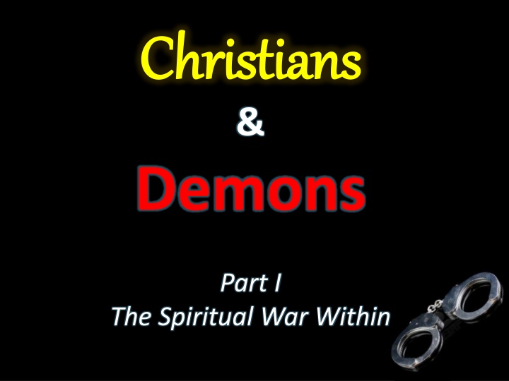 The Spiritual Battle: Christians, Demons, and Satan