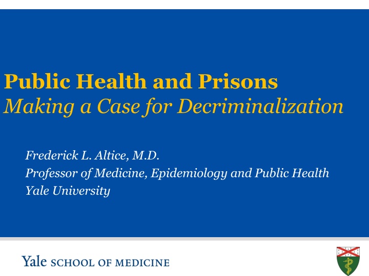 The Case for Decriminalization: Public Health Implications of Prison Systems