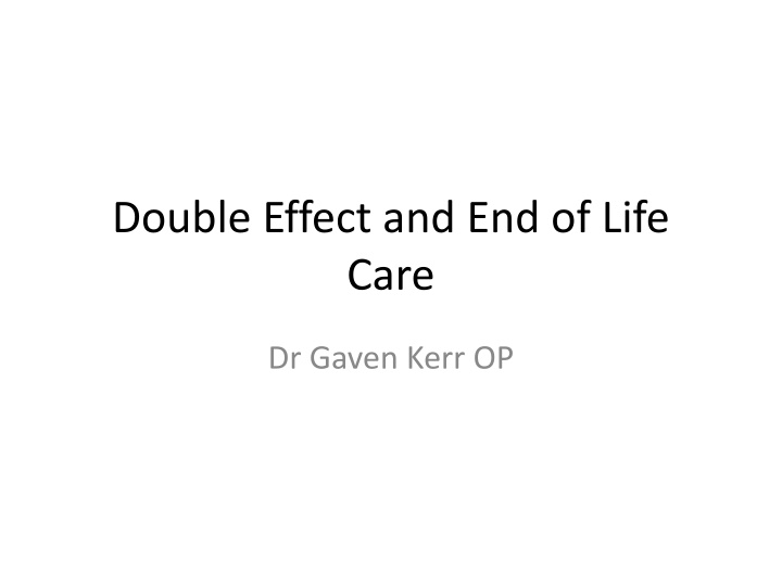 Ethical Decision-Making in End-of-Life Care: The Principle of Double Effect