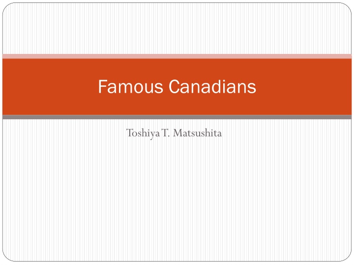 Notable Canadians: A Glimpse into Famous Figures