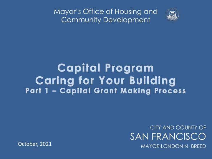 MOHCD Capital Project Procedures - Grant Making Process for Building Care