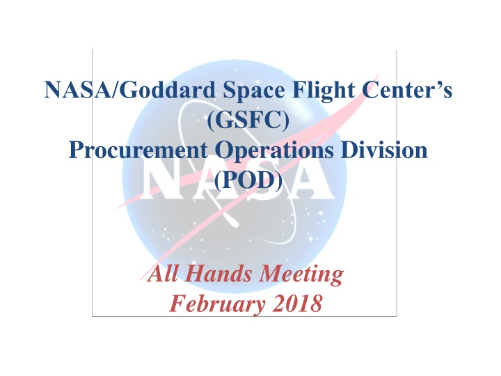 Highlights from NASA Goddard Space Flight Center's Procurement Operations Division All Hands Meeting February 2018