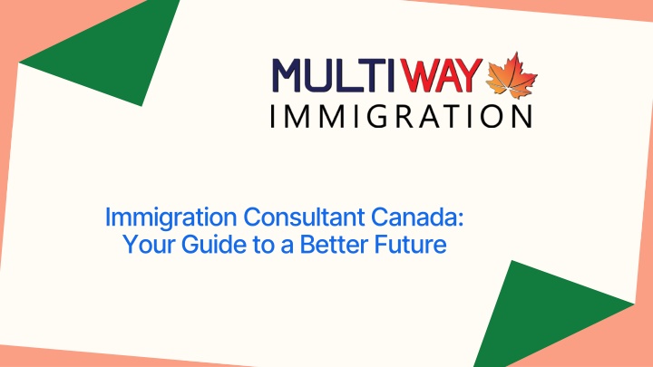 Unlock Your Future with a Canada Immigration Consultant