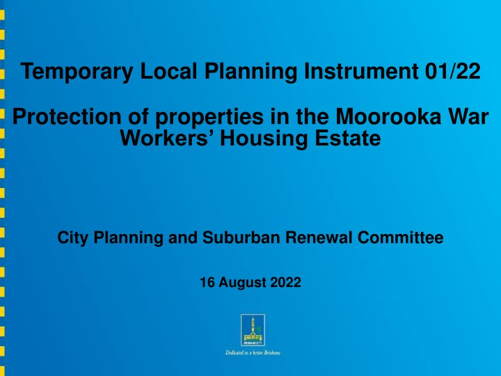 Protection of Properties in Moorooka War Workers Housing Estate