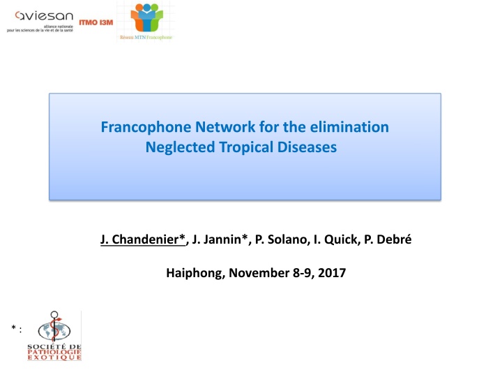 Francophone Network for the Elimination of Neglected Tropical Diseases Conference Overview