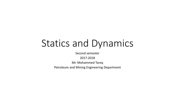 Mechanics: Introduction to Statics and Dynamics in Petroleum and Mining Engineering
