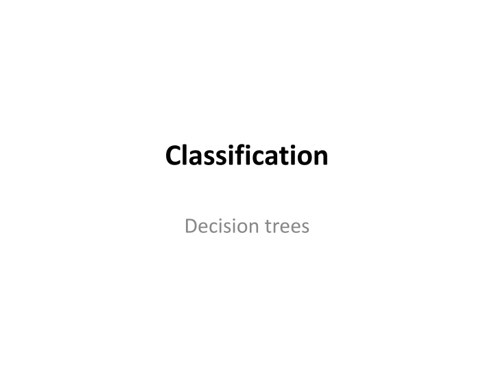 Decision Trees in Classification