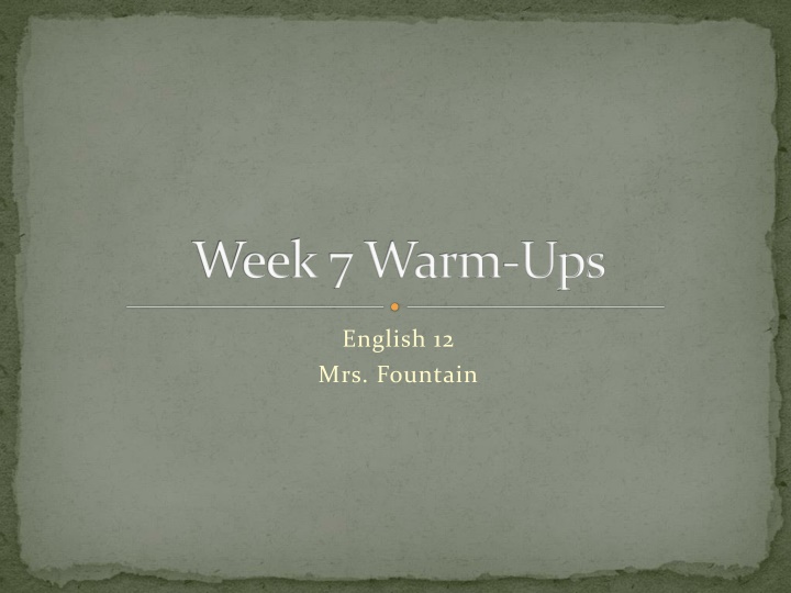 English 12 - Week 7 Warm-Ups with Mrs. Fountain