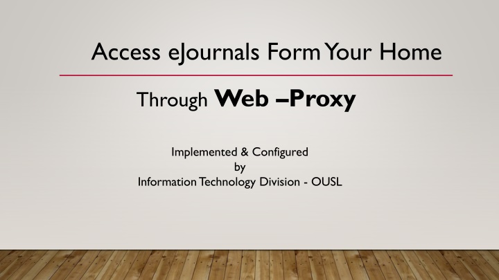 Access E-Journals from Home via Web Proxy - OUSL