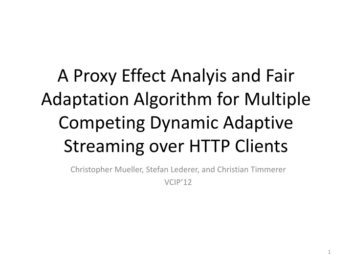Proxy Effects and Fair Adaptation for Dynamic Adaptive Streaming