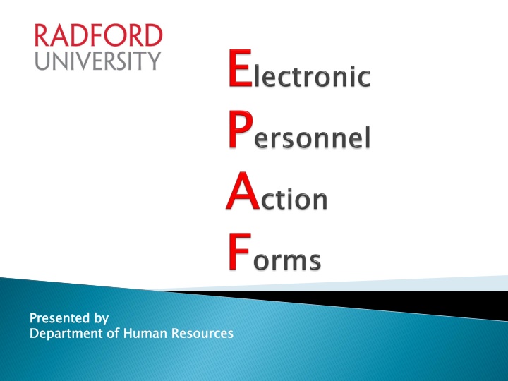 Streamlined Electronic Personnel Action Forms (EPAF) System