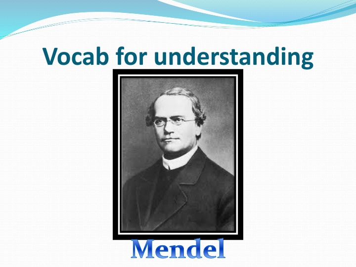 Mendel's Genetic Vocabulary