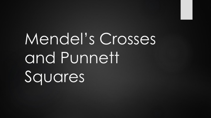 Mendel's Experiments: Crosses and Punnett Squares
