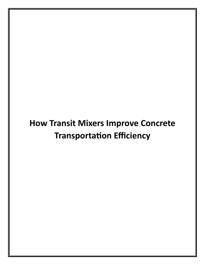 how transit mixers improve concrete n.w