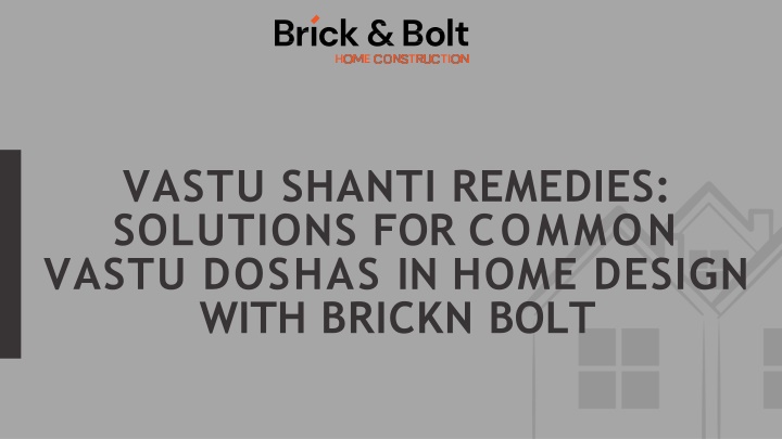Vastu Shanti Remedies - Solutions for Common Vastu Doshas in Home Design with Brickn Bolt