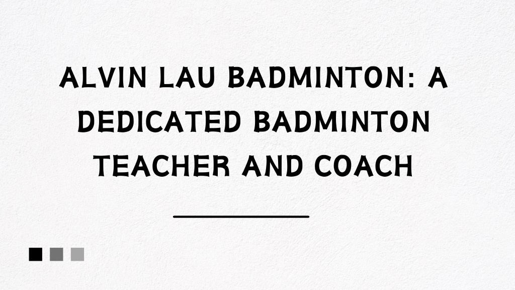 alvin lau badminton a dedicated badminton teacher l.w