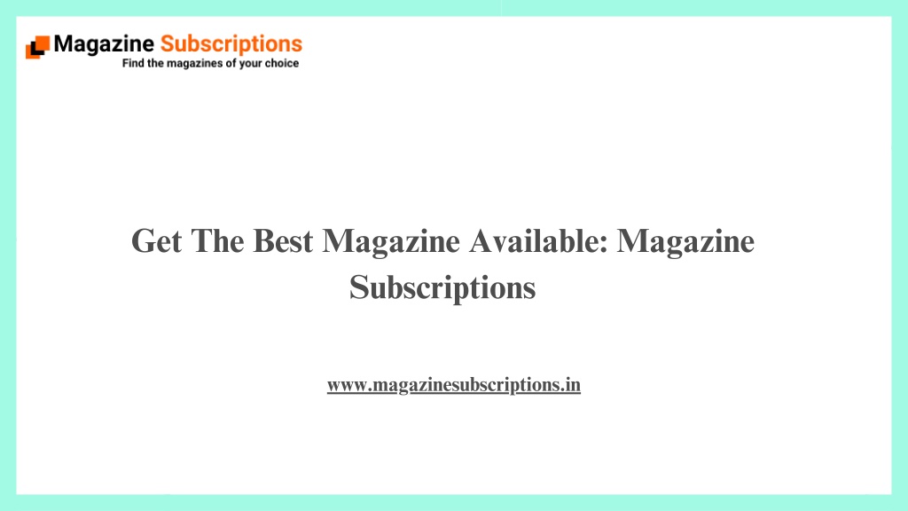 get the best magazine available magazine l.w