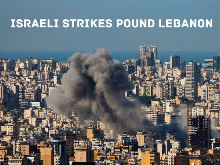 Israeli strikes pound Lebanon