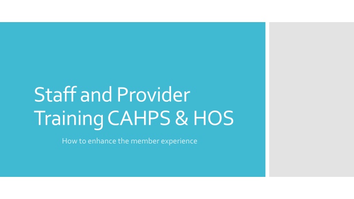Member Experience Enhancement Through CAHPS & HOS Training