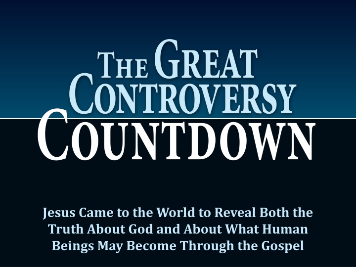 Revealing the Truth: Jesus Came to Show God's Love