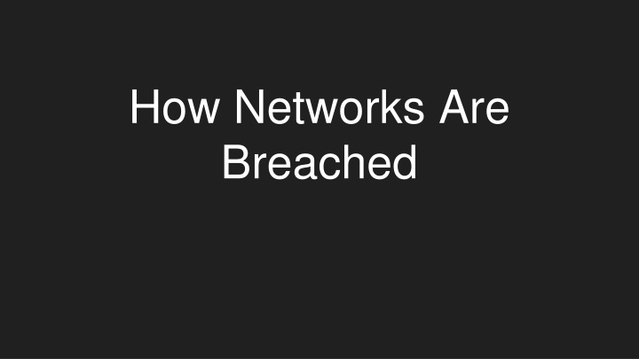 Network Breaches: Methods and Mitigation