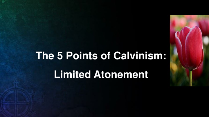 Calvinism and Limited Atonement