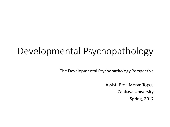 Developmental Psychopathology: Models, Theories, and Perspectives