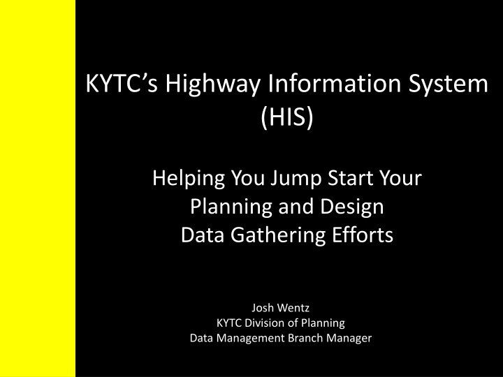 KYTC Highway Information System (HIS) Overview