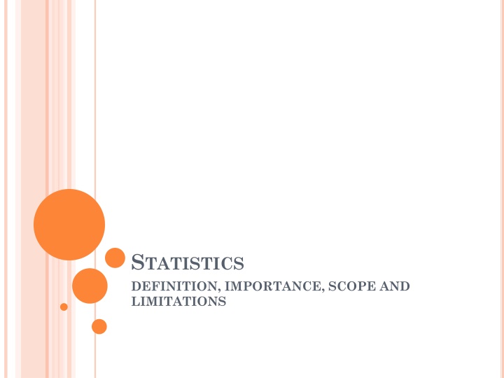 The Definition, Importance, Scope, and Limitations of Statistics