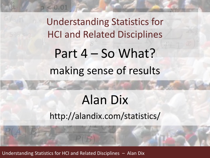 Statistics for HCI and Related Disciplines - Making Sense of Results