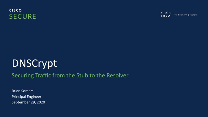 DNSCrypt: Securing Data Traffic from Stub to Resolver