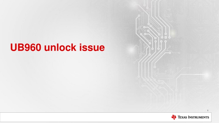 Troubleshooting Camera Unlock Issues in UB960 System