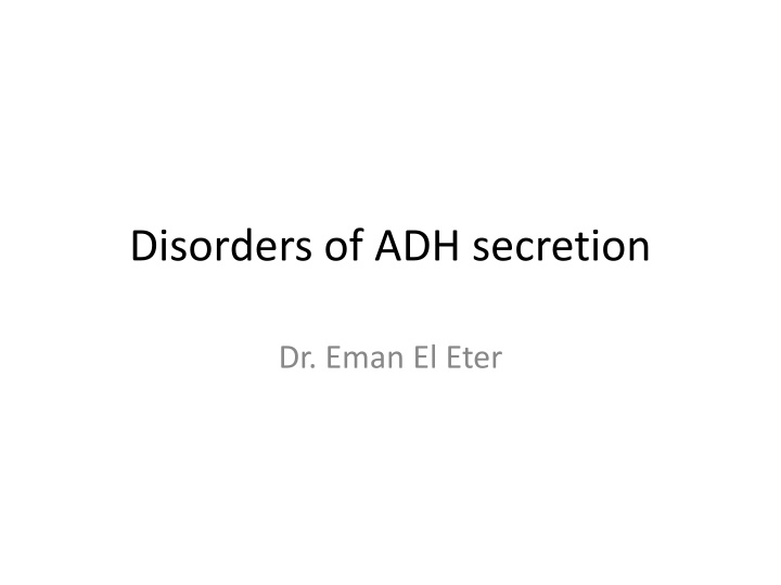 Disorders of ADH Secretion: Causes, Symptoms, and Treatments