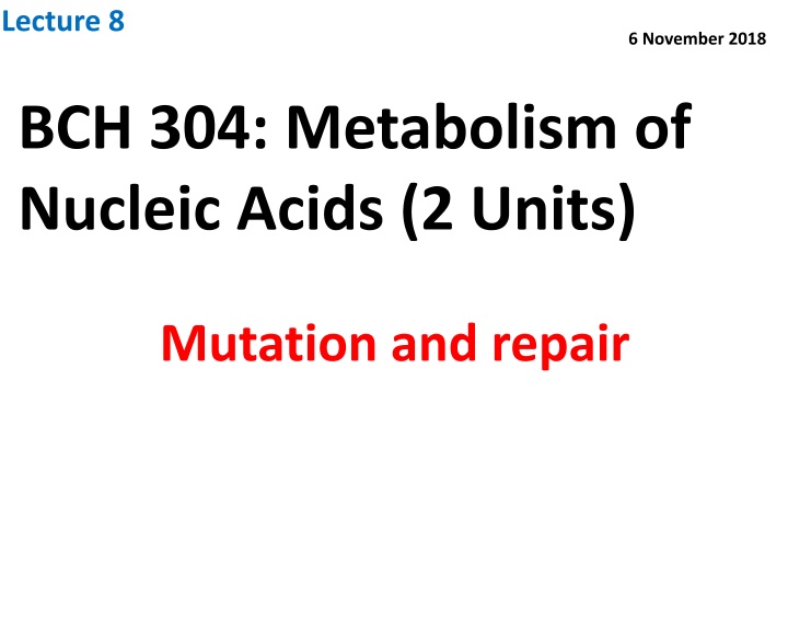 Causes of Mutations and Repair Mechanisms