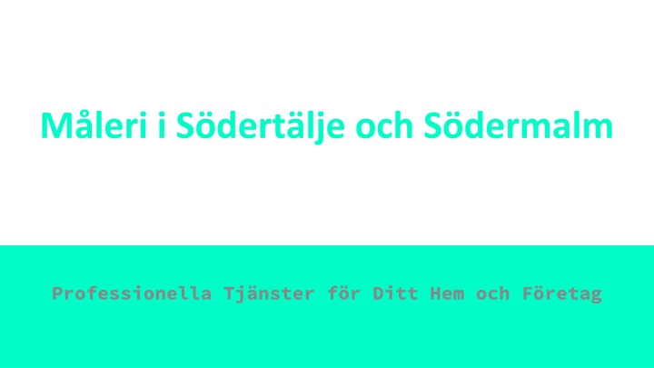 Måleri i Södertälje och Södermalm: Professionella Tjänster för Ditt Hem och Före