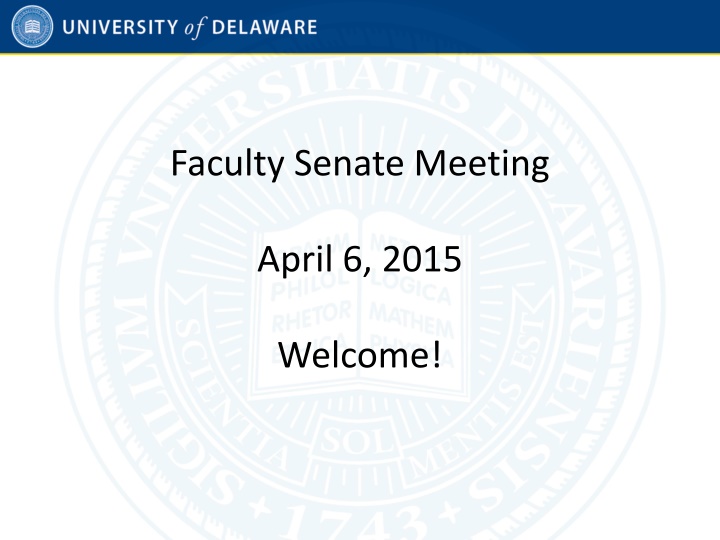 Faculty Senate Meeting - April 6, 2015 Agenda Highlights