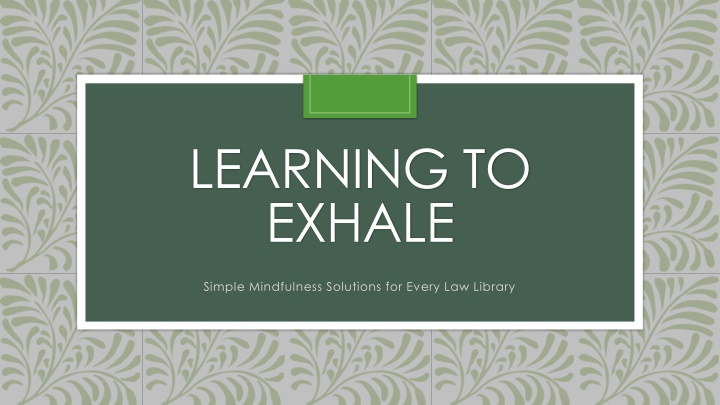Simple Mindfulness Solutions for Every Law Library