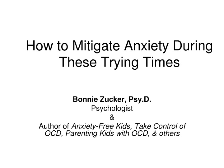 Managing Anxiety in Challenging Times: Strategies and Facts
