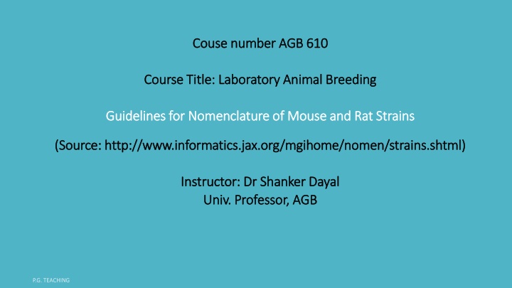 Guidelines for Nomenclature of Laboratory Mouse and Rat Strains