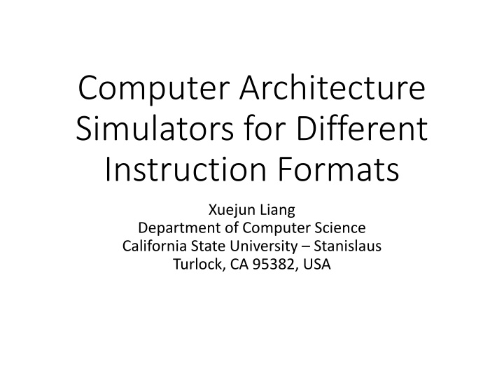 Computer Architecture Simulators for Different Instruction Formats