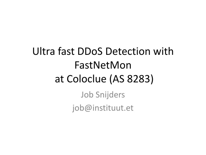 Ultra-Fast DDoS Detection with FastNetMon at Coloclue