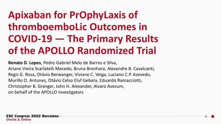 Apixaban for Thromboembolic Prophylaxis in COVID-19: APOLLO Trial Results