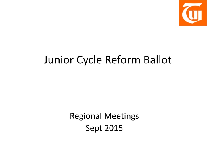Junior Cycle Reform Ballot Regional Meetings Summary