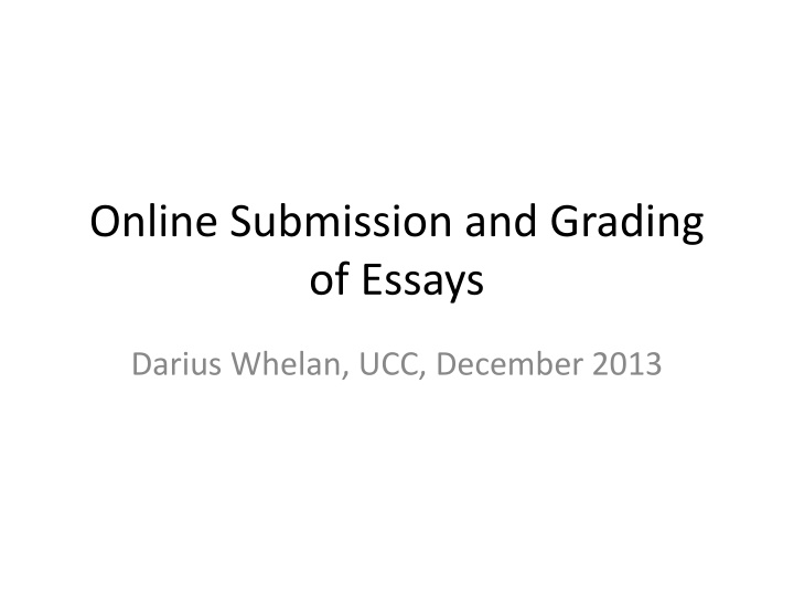 Online Submission and Grading of Essays Using Turnitin