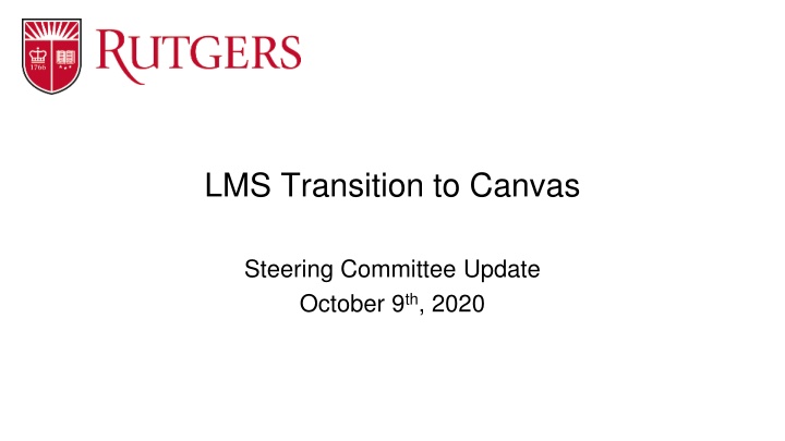 Rutgers LMS Transition Update and Migration Progress Summary