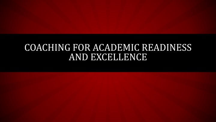 Enhancing Academic Readiness and Excellence Through Personalized Coaching